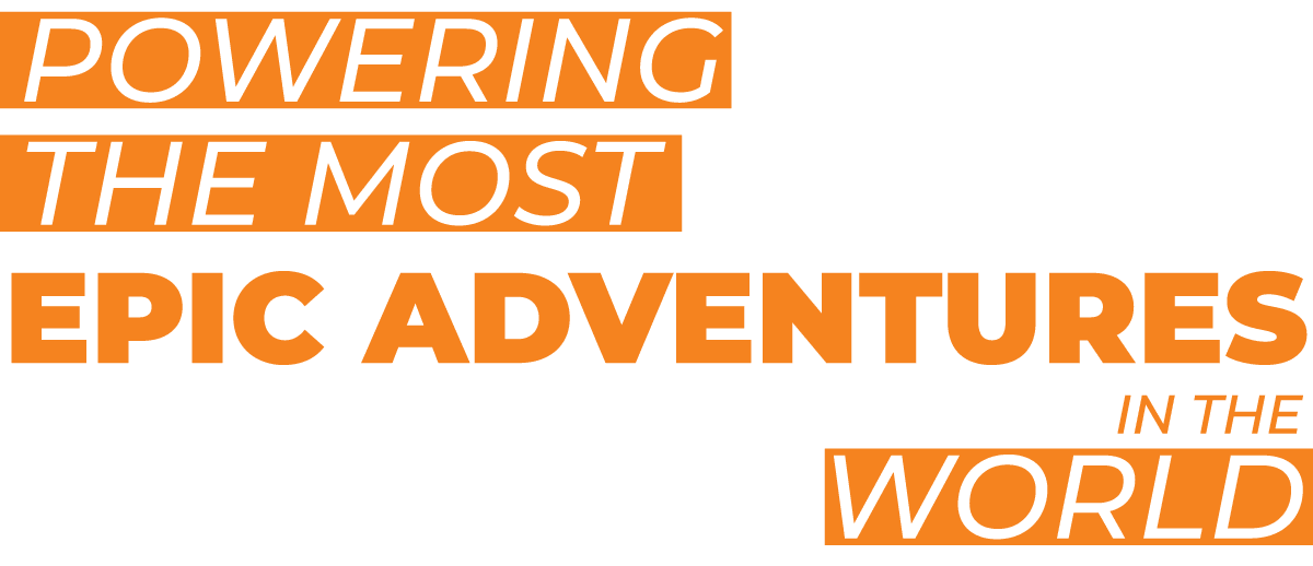 powering the most epic adventures in the world text